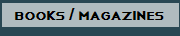 BOOKS / MAGAZINES