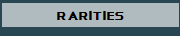 RARITIES