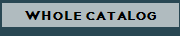 WHOLE CATALOG